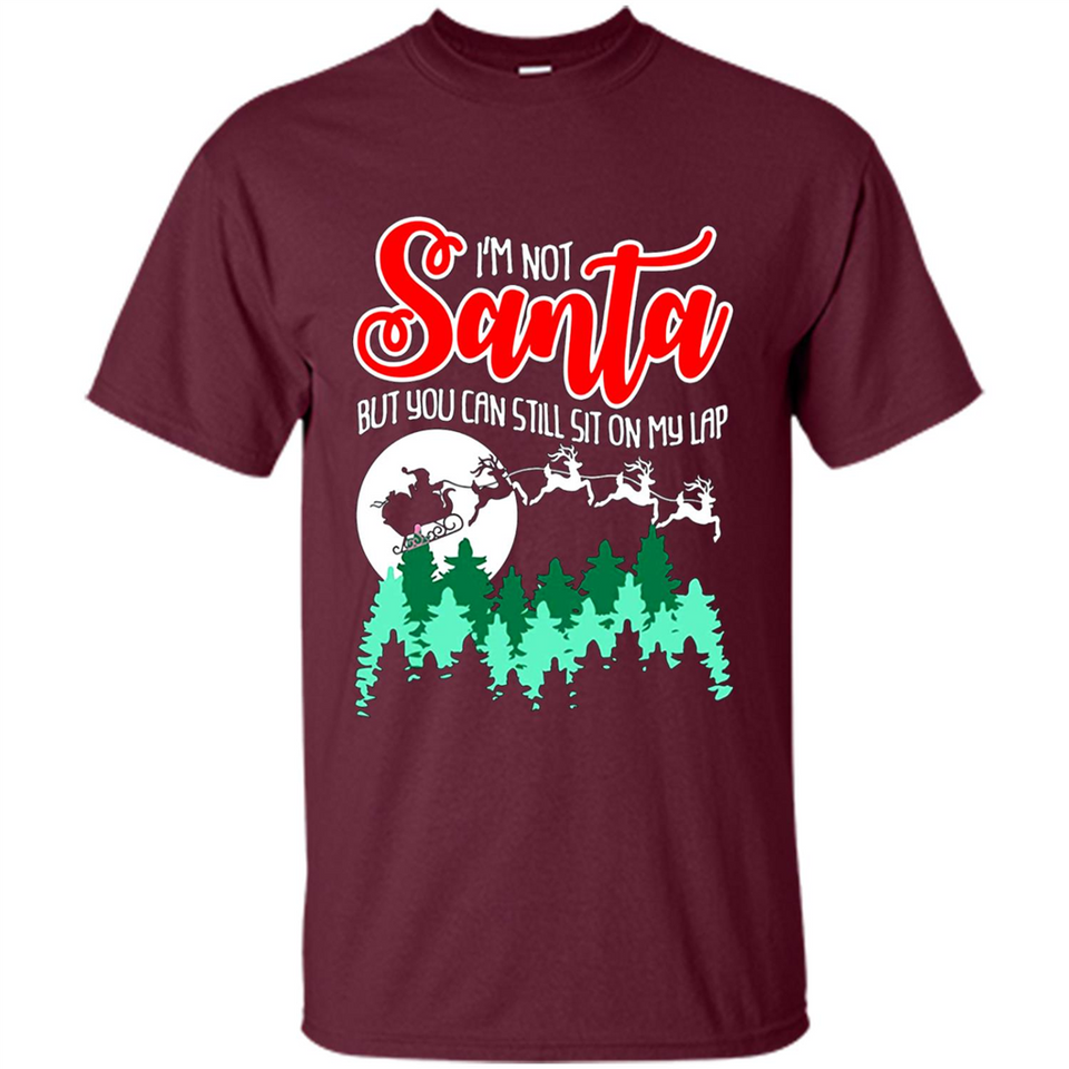 I'm Not Santa But You Can Sit On My Lap Christmas