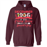 December 1986 32 Years Of Being Classy Sassy - Hoodie