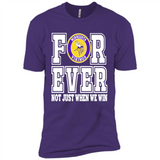 Minnesota Vikings Forever For ever not just when we win - Premium Short Sleeve T-Shirt