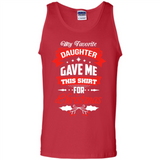 My Favorite Daughter Gave Me This Shirt For Christmas Gift - Tank Top