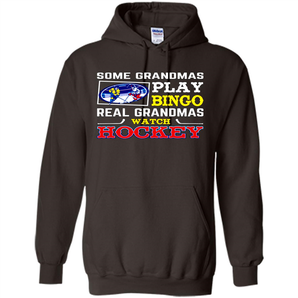 Some Grandmas Play Bingo Real Grandmas Watch Hockey