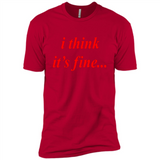 I Think It's Fine - Premium Short Sleeve T-Shirt