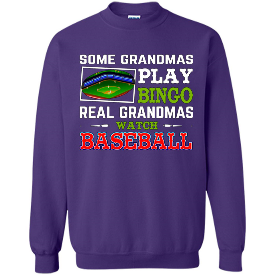 Some Grandmas Play Bingo Real Grandmas Watch Baseball