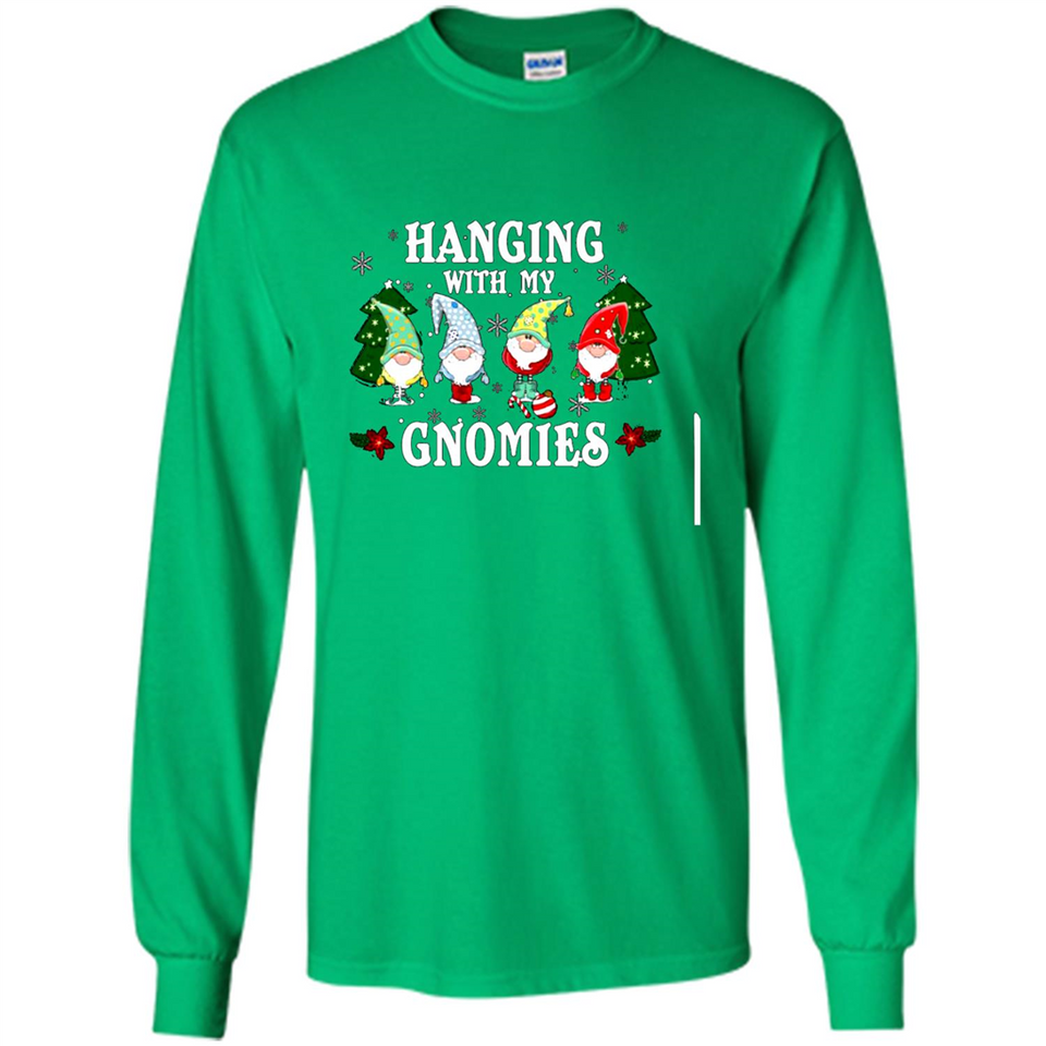 Christmas Garden Gnome Hanging With My Gnomies - Long Sleeve T-Shirt