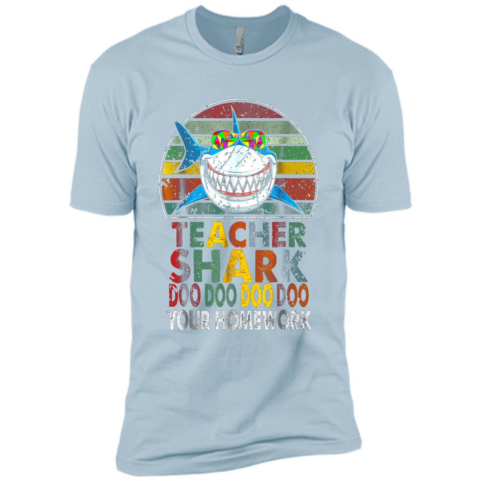 Teacher Shark Doo Doo Doo Your Homework Funny shirt Ladies' Boyfriend