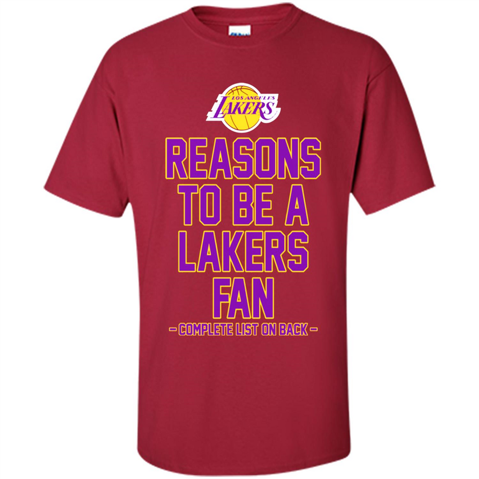 Reasons to be a Los Angeles Lakers Fan Complete List on Back - Shirt