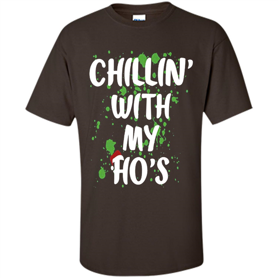 Chillin With My Ho's Funny Christmas - Shirt