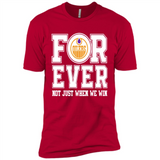 Edmonton Oilers Forever For ever not just when we win - Premium Short Sleeve T-Shirt