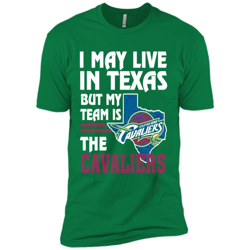 I May Live In Texas But My Team Is The Cavaliers - Premium Short Sleeve T-Shirt