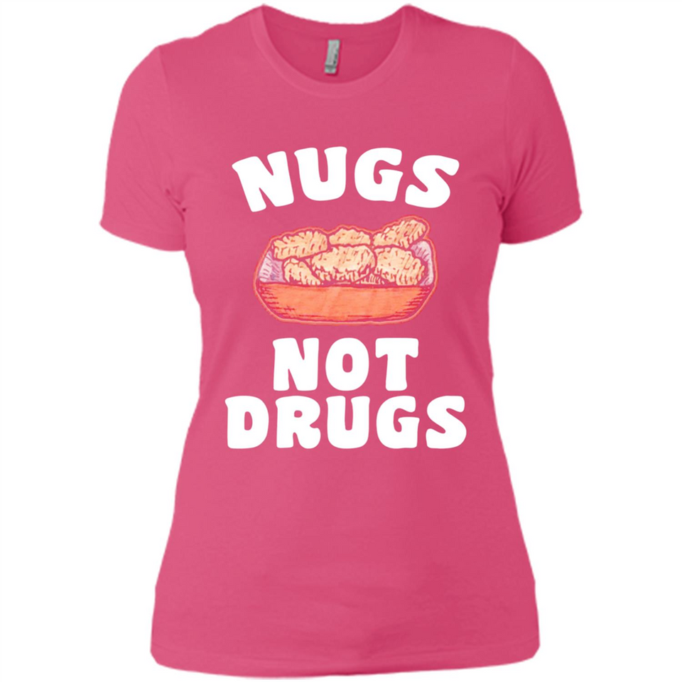 Nugs Not Drugs - Ladies' Boyfriend T-Shirt