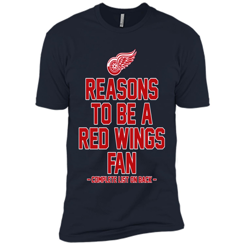 Reasons to be a Detroit Red Wings Fan Complete List on Back - Premium Short Sleeve T-Shirt