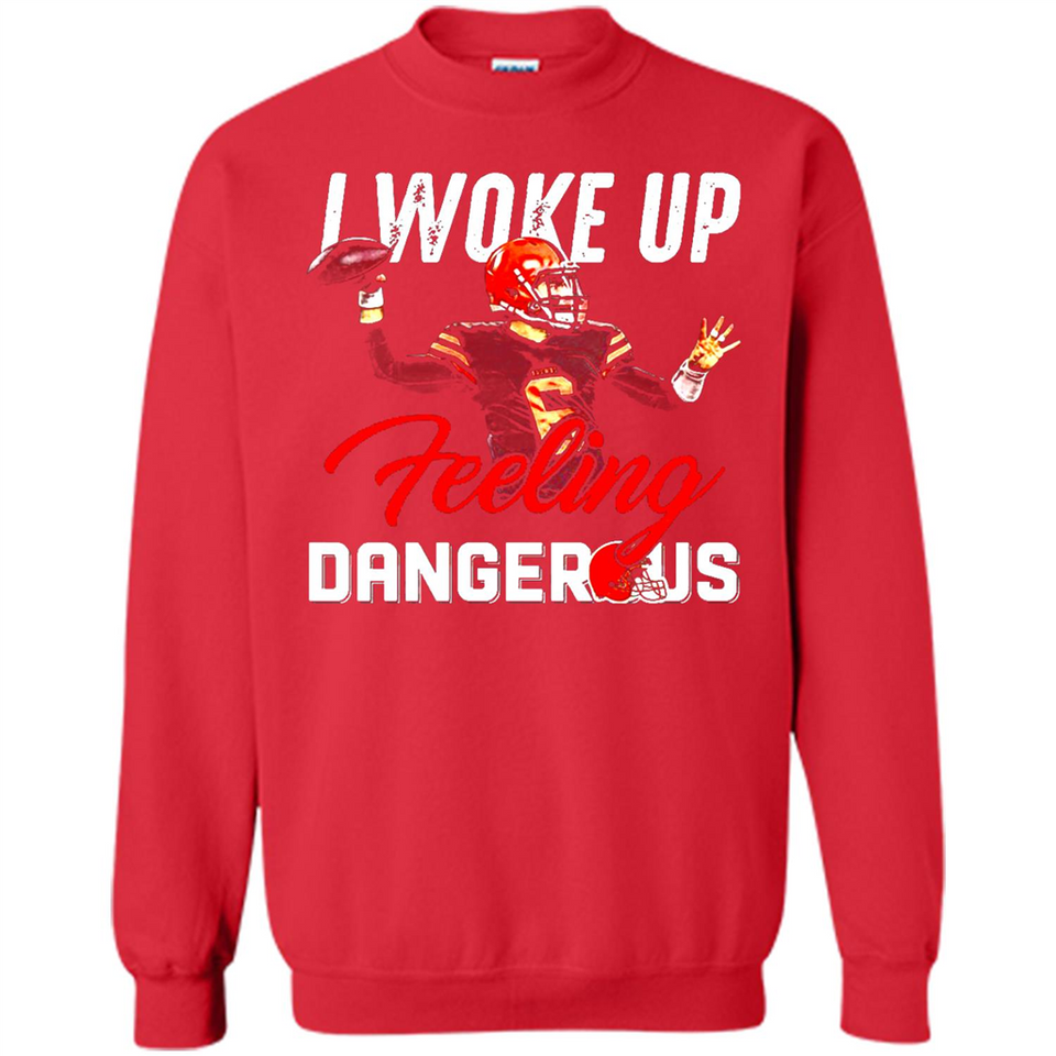 I woke up feeling dangerous - Sweatshirt