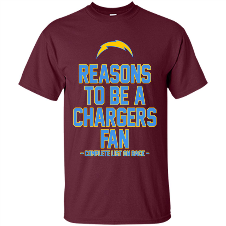 Reasons to be a Los Angeles Chargers Fan Complete List on Back - Shirt