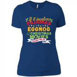 Pajamas, Eggnog and Christmas Movies Count Me In - Ladies' Boyfriend T-Shirt
