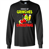 Drink Up Grinches it_s Christmas - Merry Xmas Sweatshirt - Long Sleeve T-Shirt