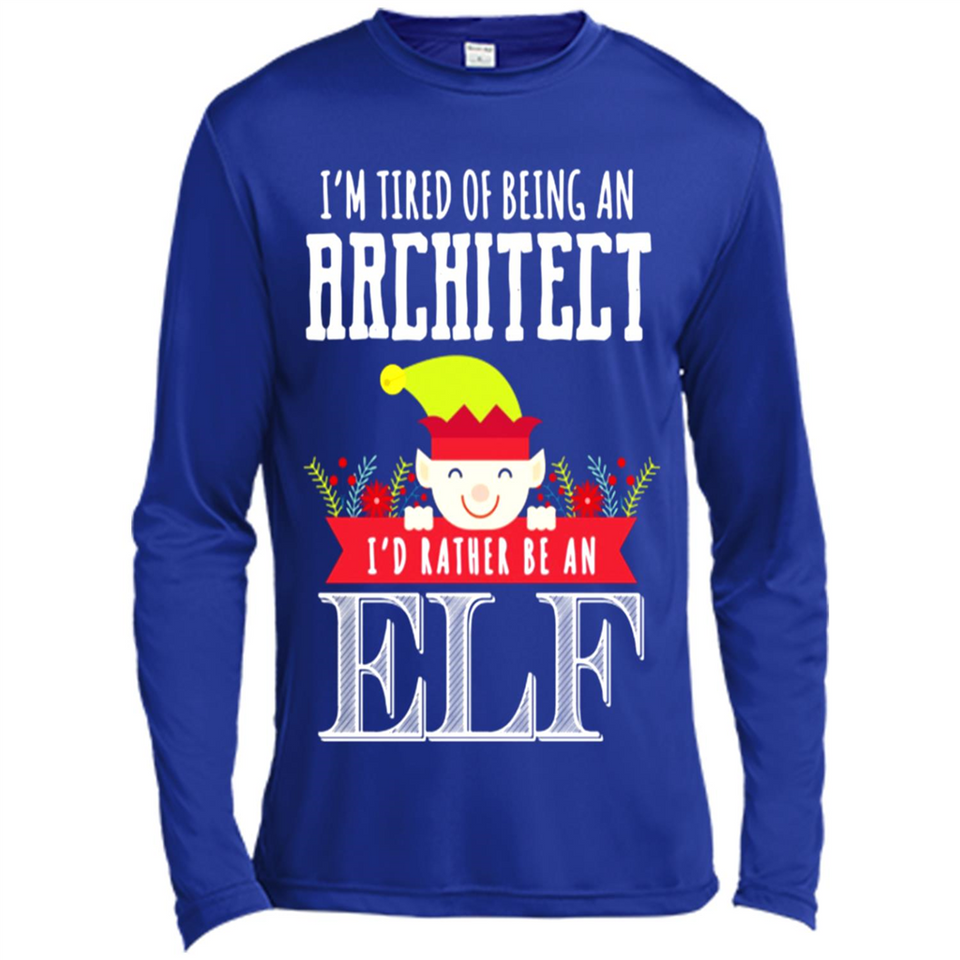 Tired Architect I'd Rather Be An Elf Christmas - Canvas Long Sleeve T-Shirt