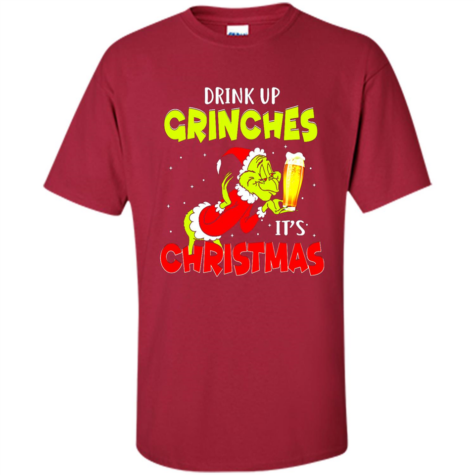 Drink Up Grinches it_s Christmas - Merry Xmas Sweatshirt - Shirt