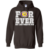 Minnesota Vikings Forever For ever not just when we win - Hoodie