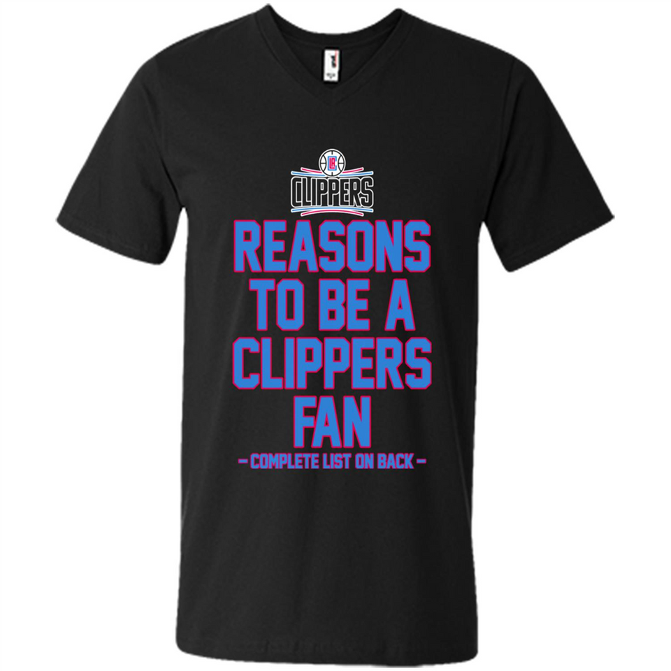Reasons to be a LA Clippers Fan Complete List on Back - Men's V-Neck