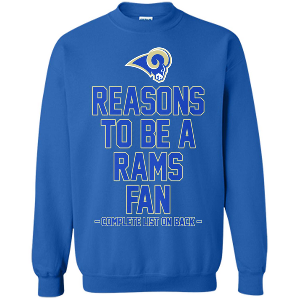 Reasons to be a Los Angeles Rams Fan Complete List on Back - Sweatshirt