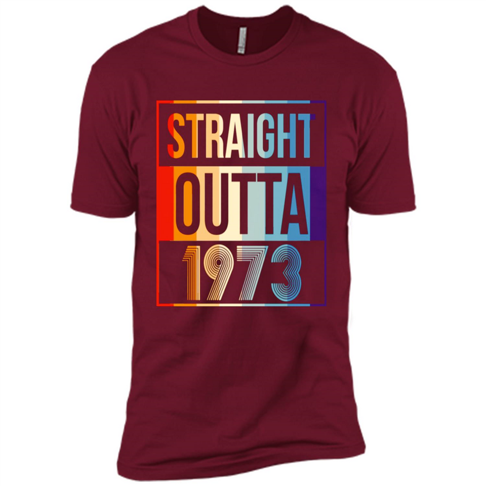 Retro Straight Outta 1973 45 Years Old - Premium Short Sleeve T-Shirt