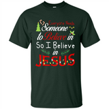 Everyone Need Someone To Believe in So Believe In Jesus Christmas