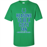 Reasons to be a Indianapolis Colts Fan Complete List on Back - Shirt