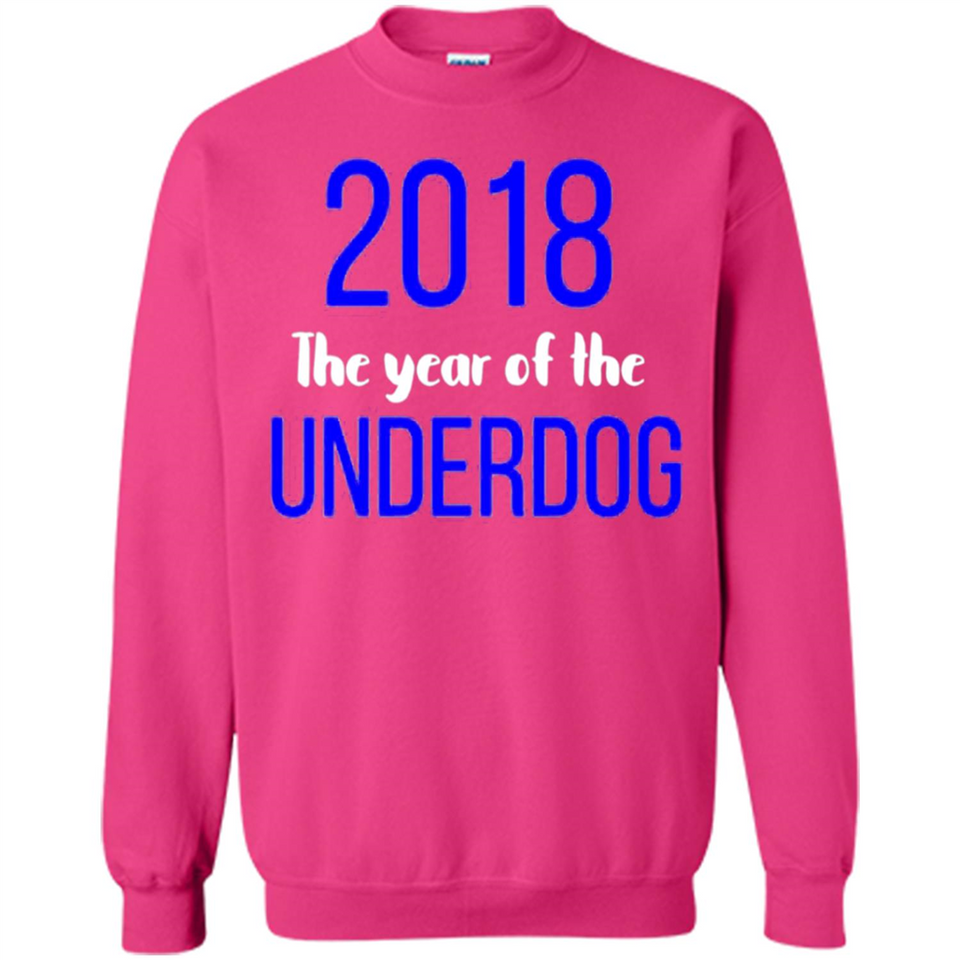 2018 The Year of the underdog tee - Sweatshirt