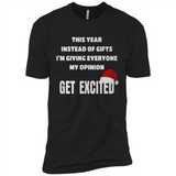 Christmas This Year Instead Of Gifts I’m Giving Everyone My Opinion Get Excited