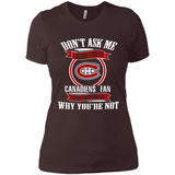 Don't Ask Me Why I'm A Montreal Canadiens Fan Ask Yourself