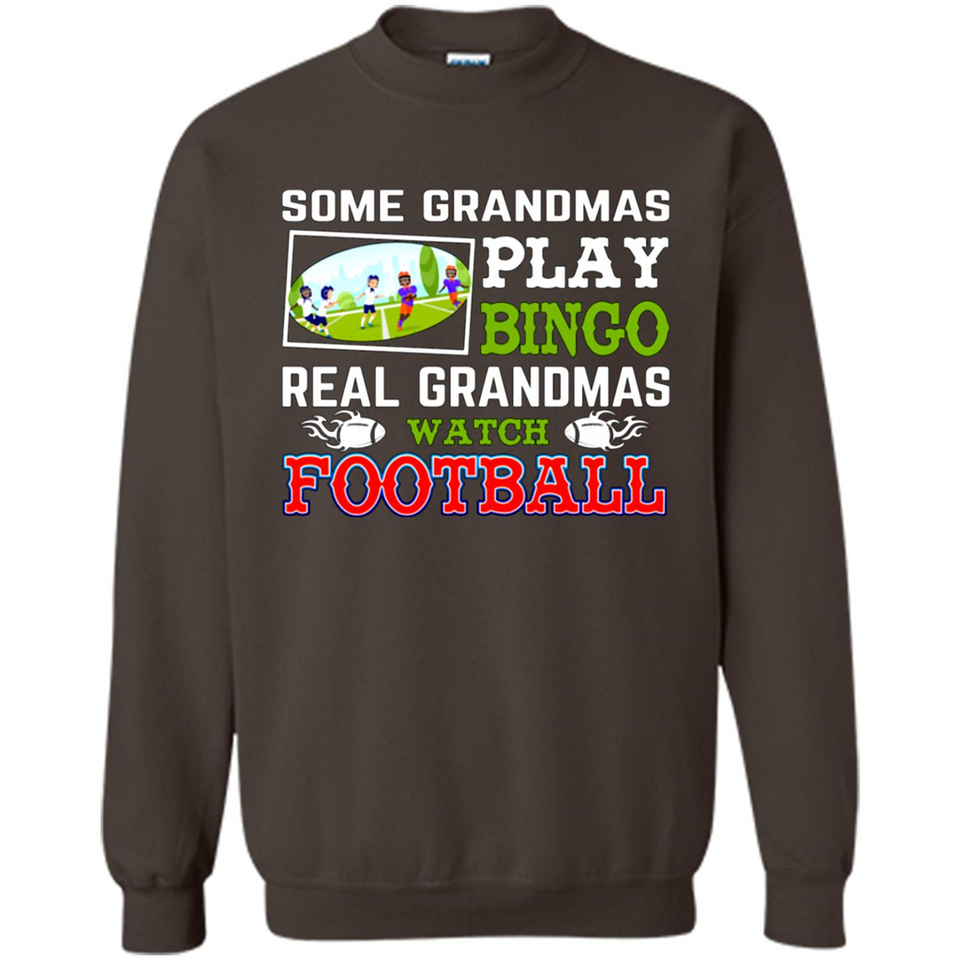 Some Grandmas Play Bingo Real Grandmas Watch Football