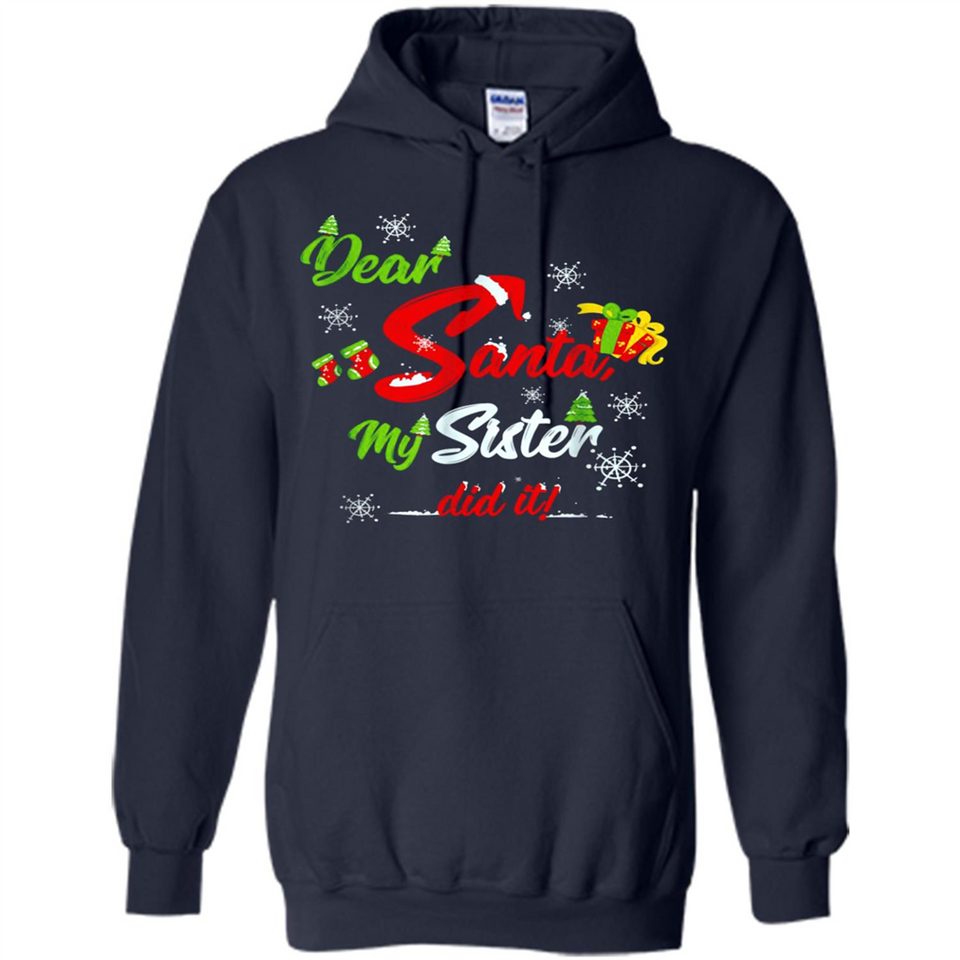 Dear Santa My Sister Did It Christmas