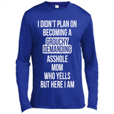 I Didn't Plan on Becoming a Grouchy Demanding