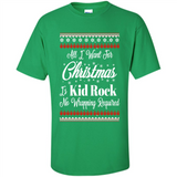 All I want for Christmas is kid rock no wrapping required sweater PINGPONG
