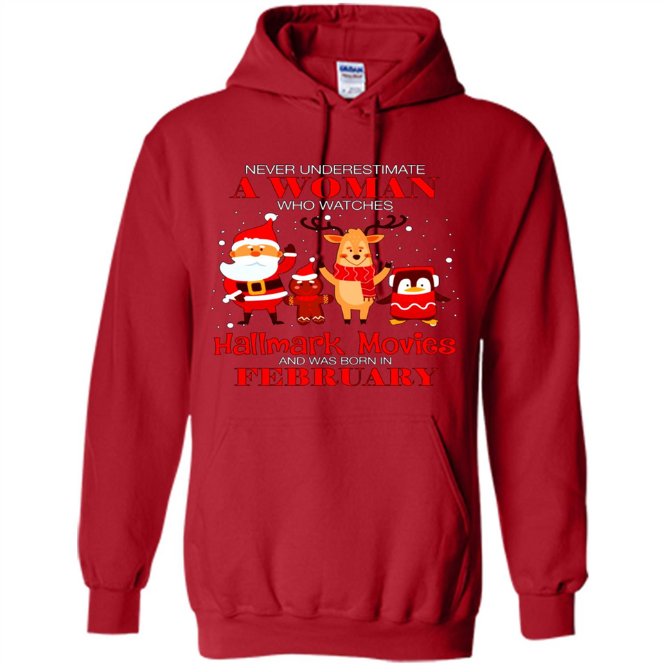 Never Underestimate A February Woman Watches Hallmark Movies Sweatshirt PINGPONG