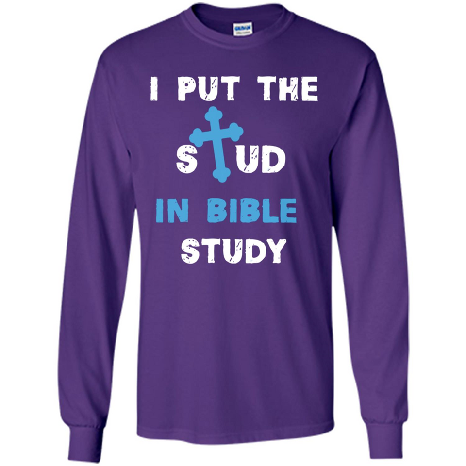 I PUT THE STUD IN BIBLE STUDY CROSS