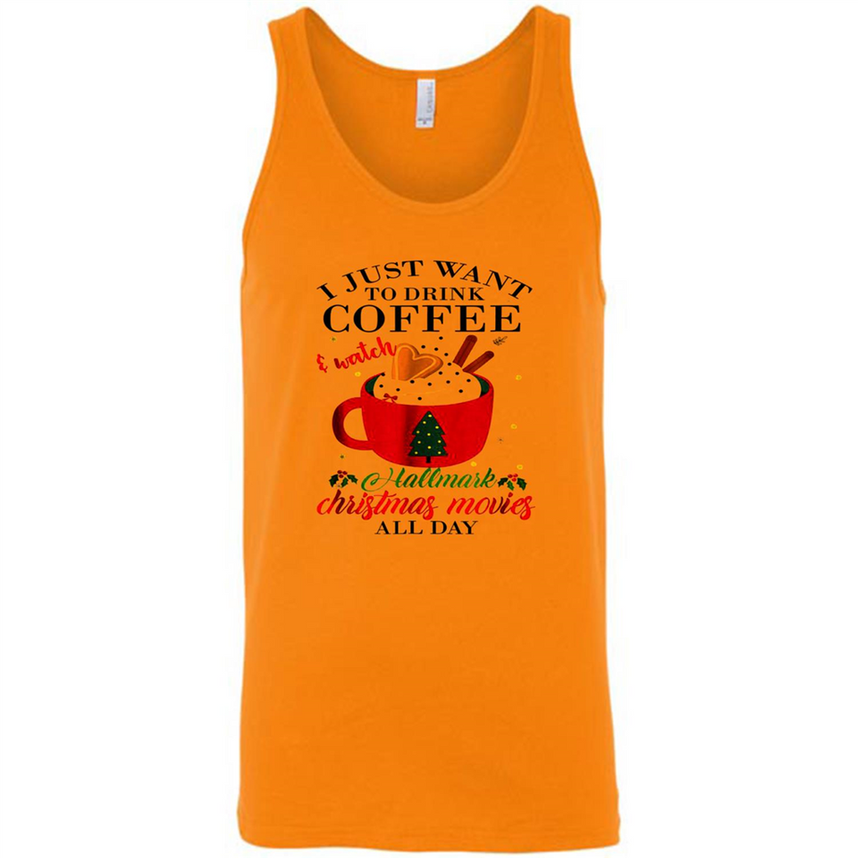 I Just Want To Drink Coffee And Watch Hallmark Christmas Movies All Day MERCHCUTE - Canvas Unisex Tank