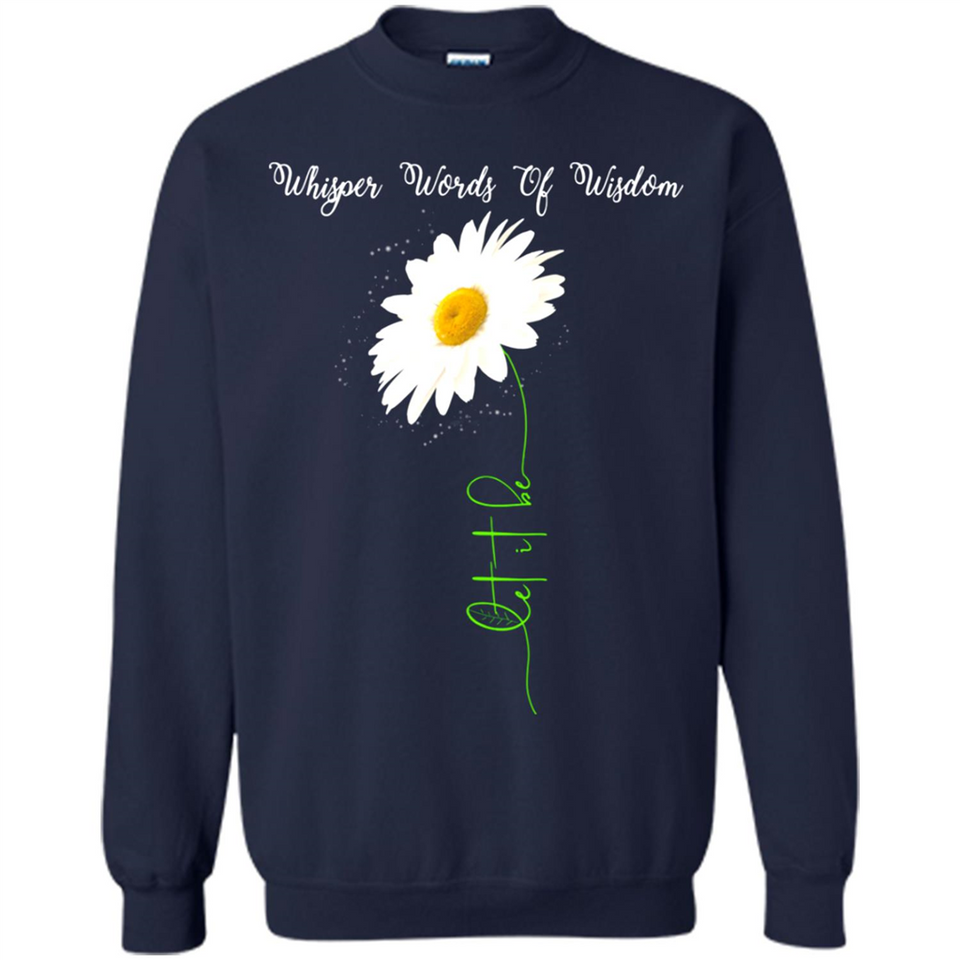 Whisper Funny Let It Daisy Flower Words Of Be