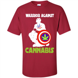 warrior against cannabis - Shirt
