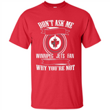 Don't Ask Me Why I'm A Winnipeg Jets Fan Ask Yourself
