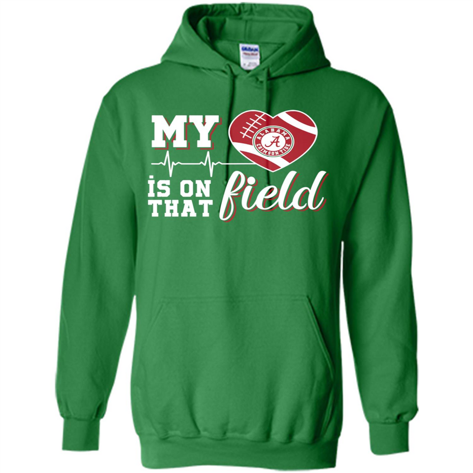 Alabama Crimson Football My Heart is on that Field - Hoodie