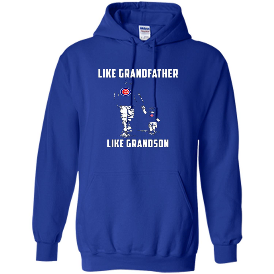 Chicago Cubs GrandFather Like GrandSon - Hoodie