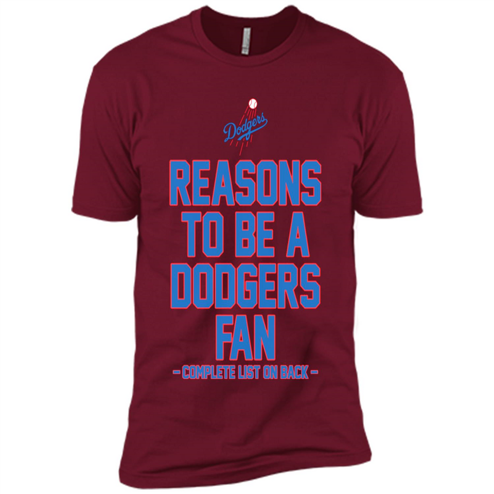 Reasons to be a Los Angeles Dodgers Fan Complete List on Back - Premium Short Sleeve T-Shirt