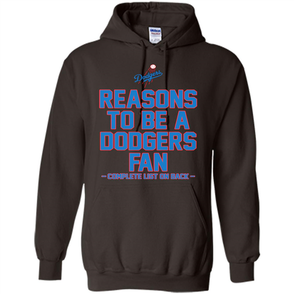 Reasons to be a Los Angeles Dodgers Fan Complete List on Back - Hoodie