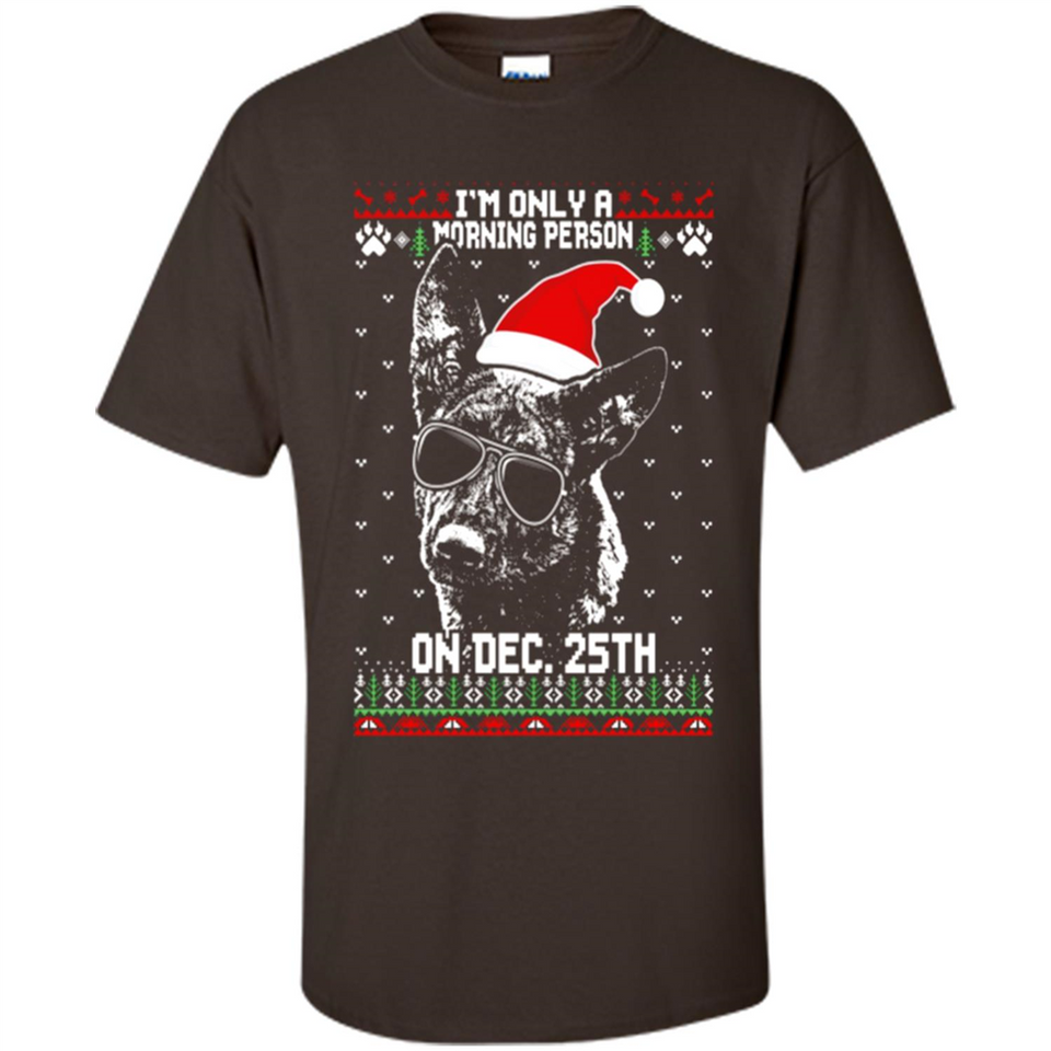 Morning Person Dutch Shepherd Funny Xmas - Shirt