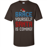 Brace Yourself Santa is coming Christmas - Shirt