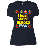 I Teach Super Heroes Funny Marvel - Ladies' Boyfriend T-Shirt