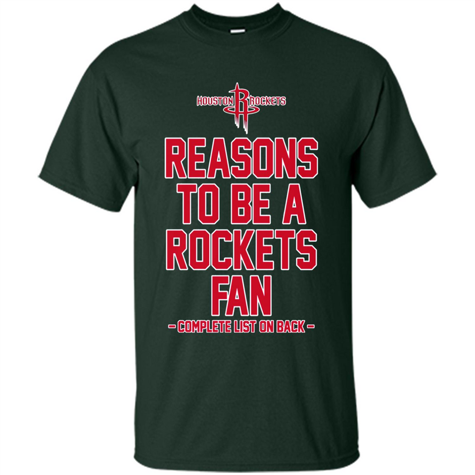 Reasons to be a Houston Rockets Fan Complete List on Back - Shirt