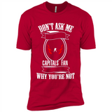 Don't Ask Me Why I'm A Washington Capitals Fan Ask Yourself