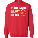 Pour Some Gravy On Me Funny Turkey Thanksgiving